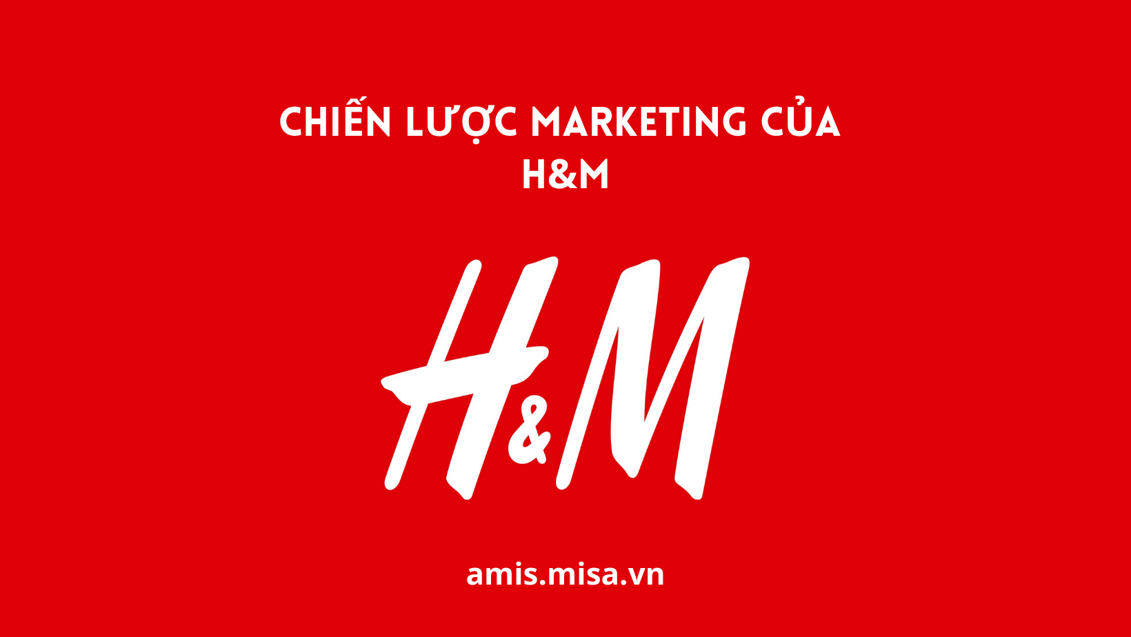 chiến lược marketing của h&m