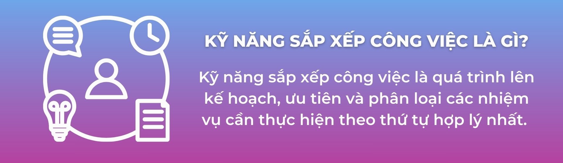 kỹ năng sắp xếp công việc là gì