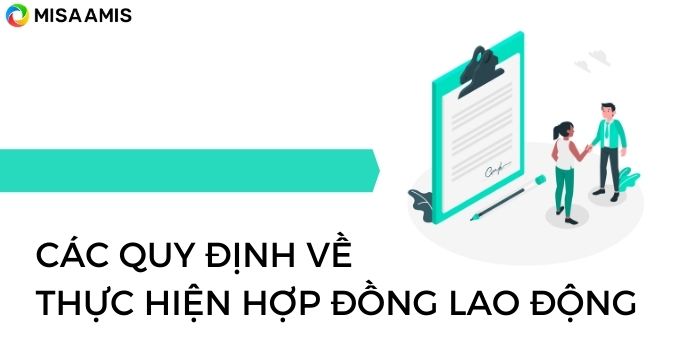 Các quy định về thực hiện hợp đồng lao động