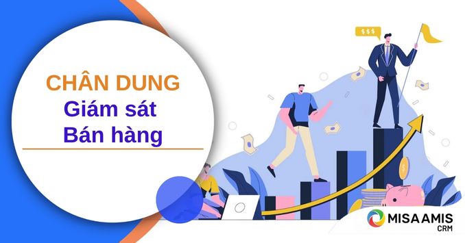 Chân dung giám sát bán hàng chuyên nghiệp