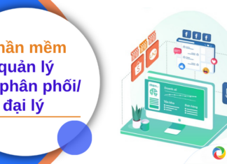 Top 4 phần mềm quản lý nhà phân phối/đại lý tốt nhất