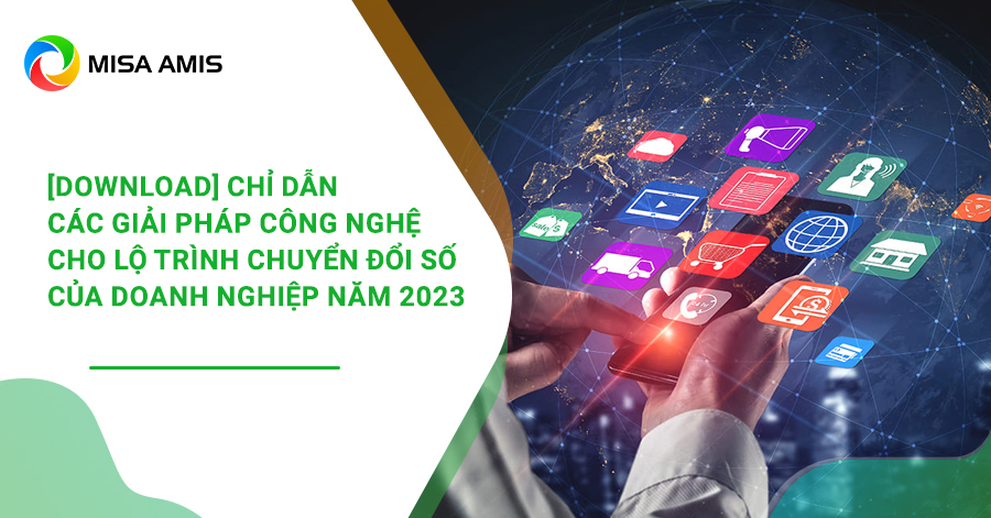 các giải pháp công nghệ cho doanh nghiệp chuyển đổi số năm 2023