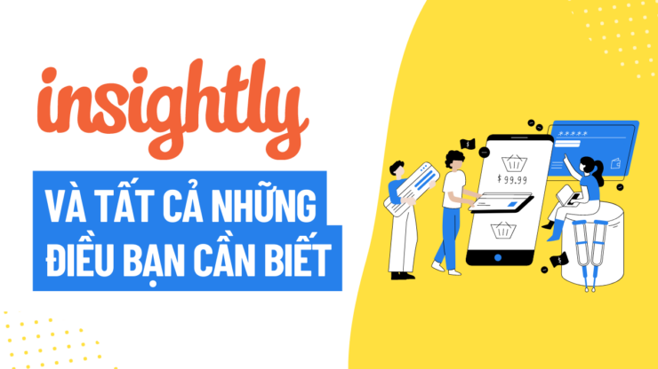 Tổng quan về Insightly CRM