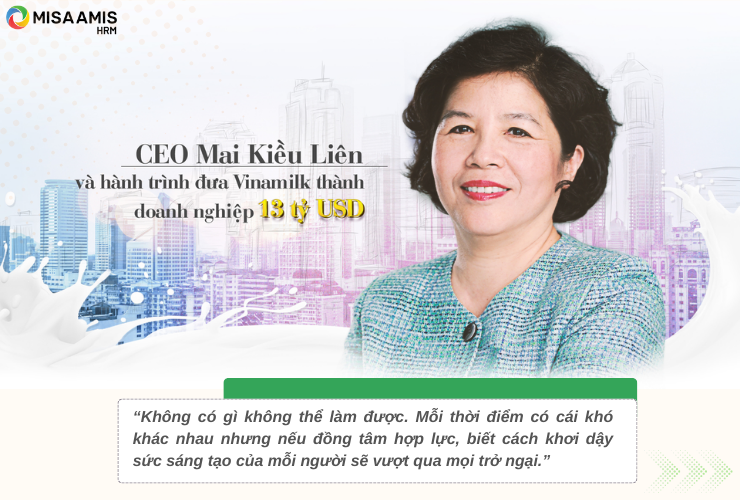 CEO Mai Kiều Liên và hành trình đưa Vinamilk thành doanh nghiệp 13 tỷ USD