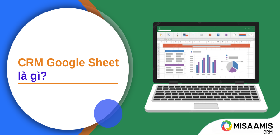 CRM Google Sheet là gì?