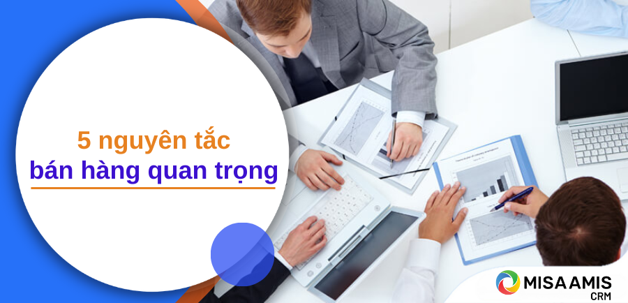 5 nguyên tắc bán hàng quan trọng