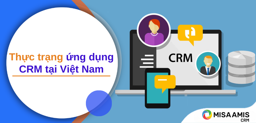 Phân tích thực trạng ứng dụng CRM tại Việt Nam