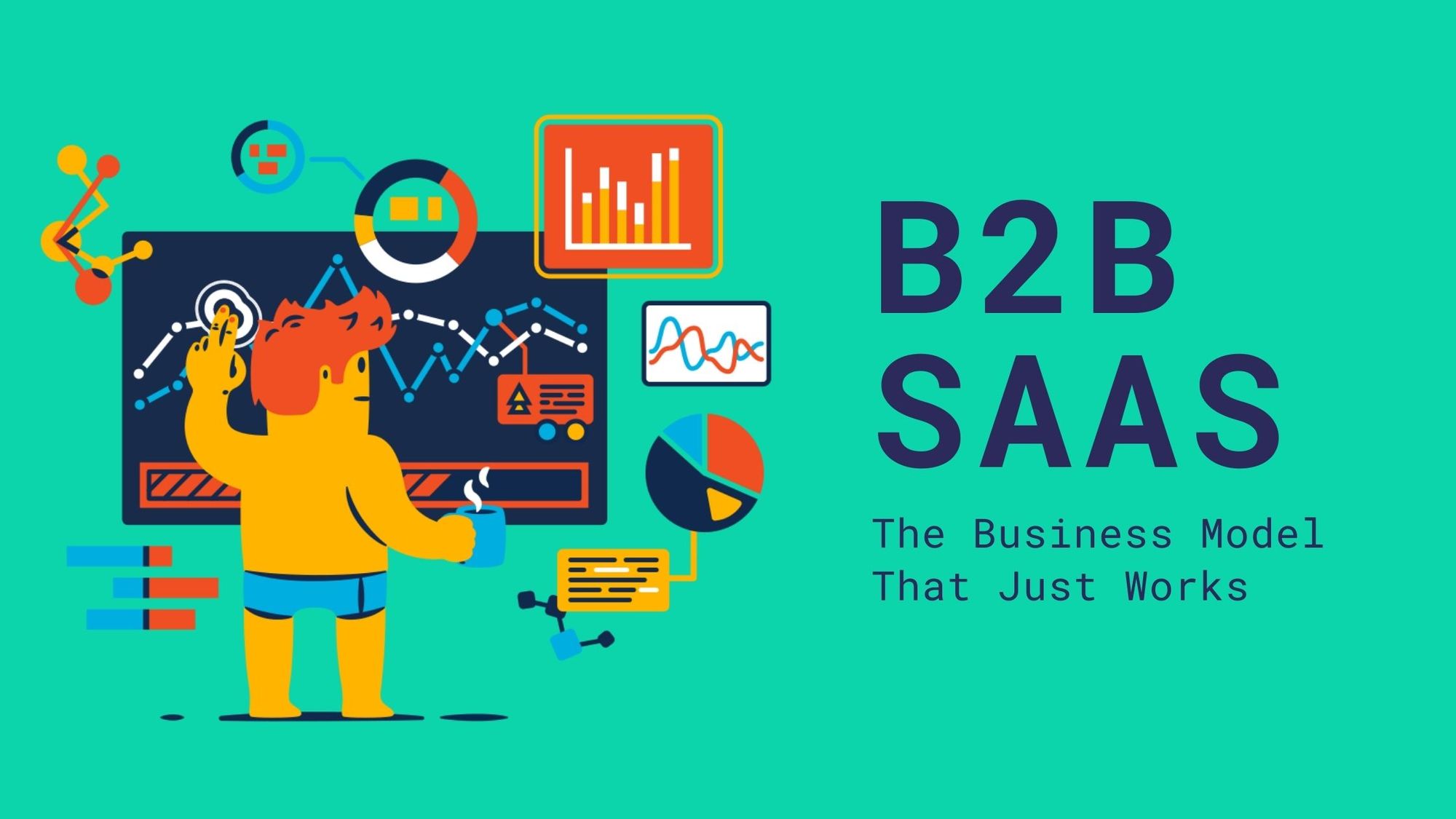 B2B SaaS là gì? Các cách tiến hành tiếp thị B2B SaaS