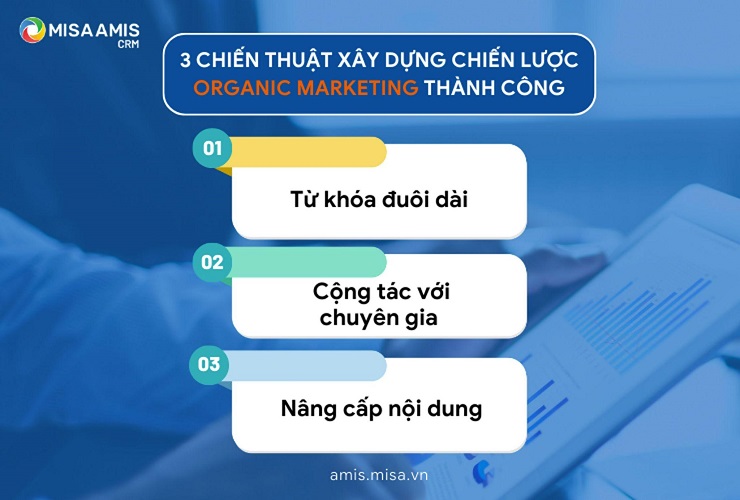 3 chiến thuật xây dựng chiến lược Organic marketing thành công