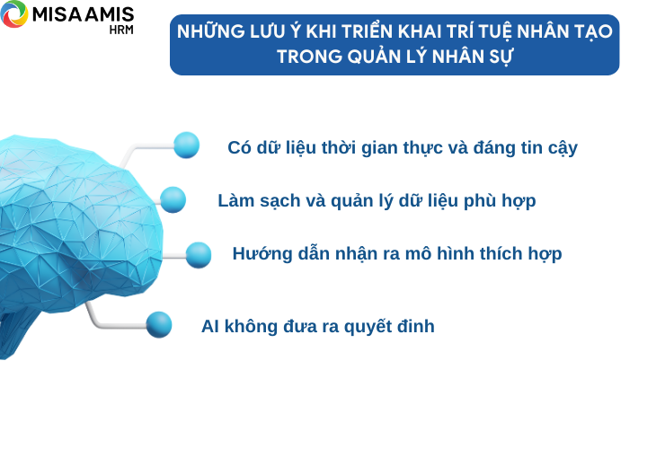 Khi triển khai AI trong quản lý nhân sự cần lưu ý đến một số yếu tố quan trọng