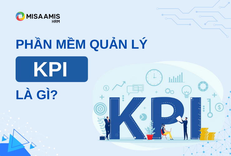 Tìm hiểu về phần mềm quản lý KPI