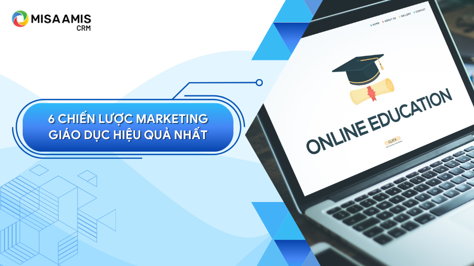 6 chiến lược Marketing giáo dục hiệu quả nhất