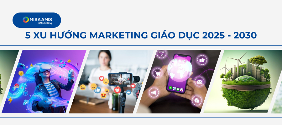 Năm xu hướng Marketing giáo dục giai đoạn 2025 - 2030