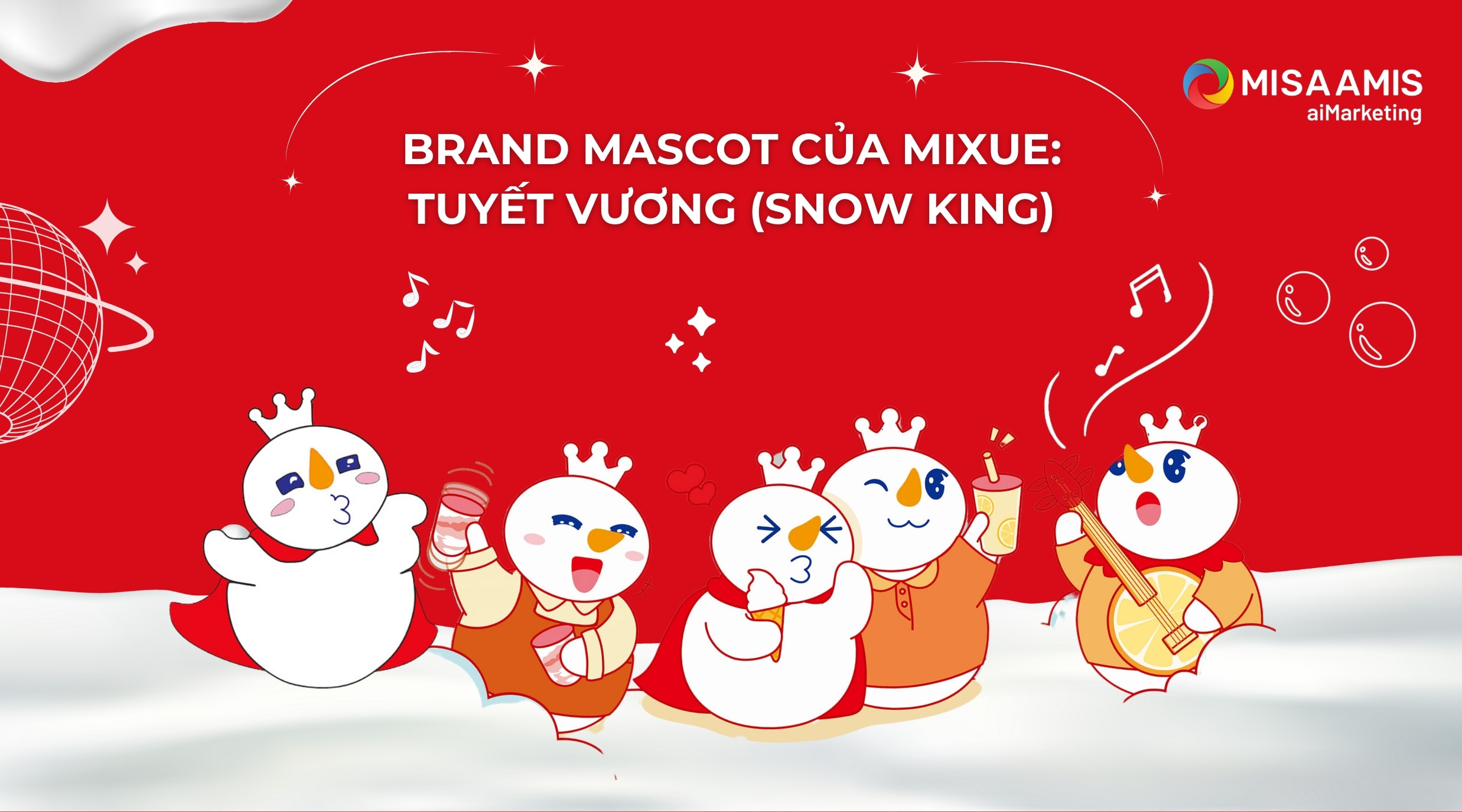 Brand mascot - Linh vật thương hiệu đóng góp công sức không nhỏ vào thành công chiến lược Marketing của Mixue.